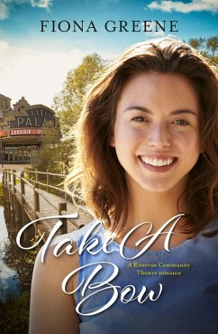 Cover Take a Bow (A Rivervue Community Theatre Romance, #3) (eBook, ePUB)