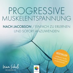 Progressive Muskelentspannung nach Jacobson * Einfach zu erlernen und sofort anzuwenden (MP3-Download) - Minddrops