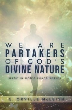 Cover We Are Partaker's of God's Divine Nature (eBook, ePUB)