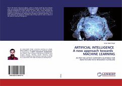ARTIFICIAL INTELLIGENCE A new approach towards MACHINE LEARNING