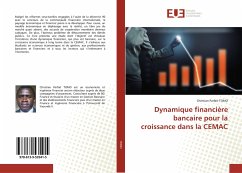 Dynamique financière bancaire pour la croissance dans la CEMAC - Tomo, Christian Parfait