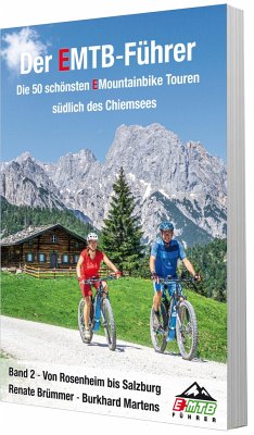 Der EMTB-Führer Die 50 schönsten EMountainbike Touren südlich des Chiemsees - Brümmer, Renate;Martens, Burkhard