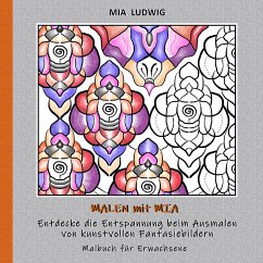 Malen mit Mia - Malbuch für Erwachsene 002001 - Ludwig, Mia