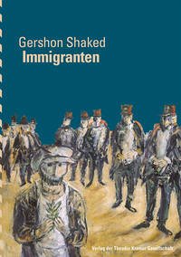 Immigranten - Shaked, Gershon