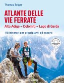 Atlante delle vie ferrate Alto Adige - Dolomiti - Lago di Garda