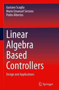 Linear Algebra Based Controllers - Scaglia, Gustavo;Serrano, Mario Emanuel;Albertos, Pedro