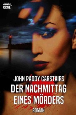 DER NACHMITTAG EINES MÖRDERS - Carstairs, John Paddy