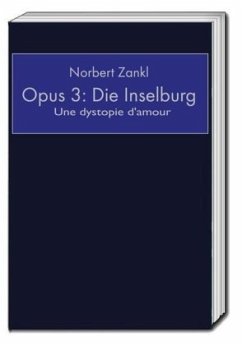 Opus 3: Die Inselburg - Zankl, Norbert