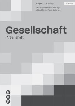 Gesellschaft Ausgabe C, Arbeitsheft (Print inkl. eLehrmittel) - Sutter, Flavia;Bösch, Daniel;Egli, Peter