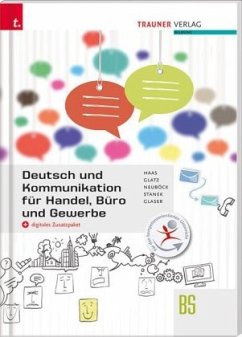 Deutsch und Kommunikation für Handel, Büro und Gewerbe + digitales Zusatzpaket - Haas, Rupert;Glatz, Alice;Neuböck, Karin