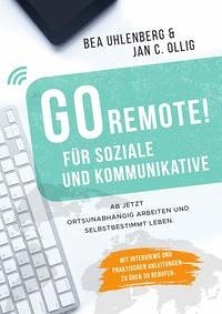 GO REMOTE! / GO REMOTE! für Soziale und Kommunikative - Ollig, Jan C.; Uhlenberg, Bea
