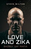 Love and Zika (Badboy Gay Mafia, #1) (eBook, ePUB) Love and Zika (Badboy Gay Mafia, #1) (eBook, ePUB)