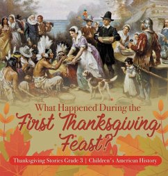 What Happened During the First Thanksgiving Feast?   Thanksgiving Stories Grade 3   Children's American History - Baby