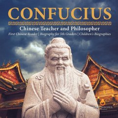 Confucius   Chinese Teacher and Philosopher   First Chinese Reader   Biography for 5th Graders   Children's Biographies - Dissected Lives