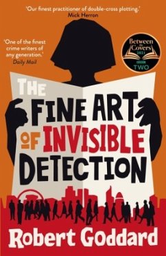 The Fine Art of Invisible Detection - Goddard, Robert