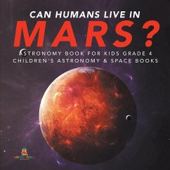 Can Humans Live in Mars?   Astronomy Book for Kids Grade 4   Children's Astronomy & Space Books - Baby