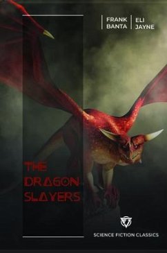 The Dragon Slayers (eBook, ePUB) - Banta, Frank