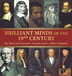 Brilliant Minds of the 19th Century   Men, Women and Achievements   Biography Grade 5   Children's Biographies - Dissected Lives