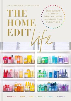 The Home Edit Life - Shearer, Clea; Teplin, Joanna