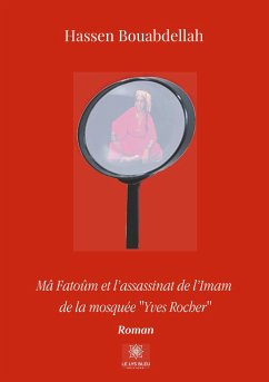 Cover Mâ Fatoûm et l'assassinat de l'Imam de la mosquée ''Yves Rocher''