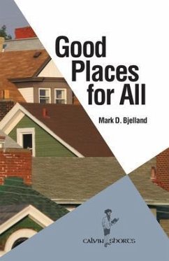 Good Places for All (eBook, ePUB) - Bjelland, Mark D.