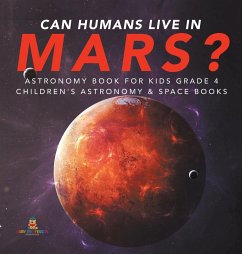 Can Humans Live in Mars?   Astronomy Book for Kids Grade 4   Children's Astronomy & Space Books - Baby