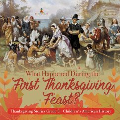 What Happened During the First Thanksgiving Feast?   Thanksgiving Stories Grade 3   Children's American History - Baby