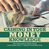 Cashing in Your Money Knowledge   Role of Economics in Today's Society   Social Studies Grade 4   Children's Government Books
