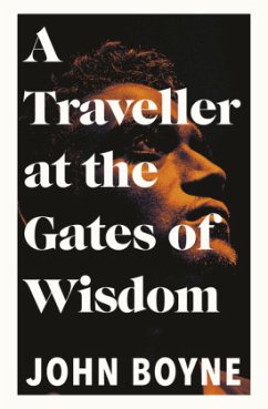 A Traveller at the Gates of Wisdom - Boyne, John