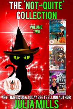 The 'Not-Quite' Collection: Volume Two: Magic and Mayhem Universe (eBook, ePUB) - Mills, Julia