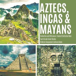Aztecs, Incas & Mayans   Similarities and Differences   Ancient Civilization Book   Fourth Grade Social Studies   Children's Geography & Cultures Books - Baby