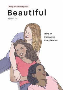 Beautiful, Being an Empowered Young Woman (2nd Ed.) - Katz, Naomi