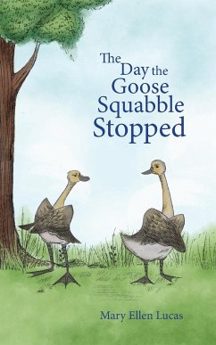 The Day the Goose Squabble Stopped - Lucas, Mary Ellen