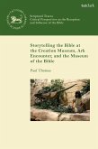 Storytelling the Bible at the Creation Museum, Ark Encounter, and Museum of the Bible (eBook, ePUB)