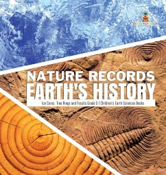 Nature Records Earth's History   Ice Cores, Tree Rings and Fossils Grade 5   Children's Earth Sciences Books - Baby
