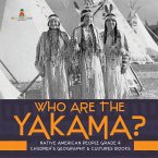 Who Are the Yakama?   Native American People Grade 4   Children's Geography & Cultures Books