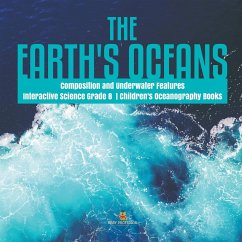 The Earth's Oceans   Composition and Underwater Features   Interactive Science Grade 8   Children's Oceanography Books - Baby