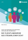 Die Flüchtlingskrise aus steuerlicher Sicht. Staatliche Maßnahmen zur Finanzierung, Verteilung und Unterbringung (eBook, PDF)