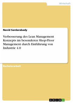 Verbesserung des Lean Management Konzepts im besonderen Shop-Floor Management durch Einführung von Industrie 4.0 (eBook, PDF)