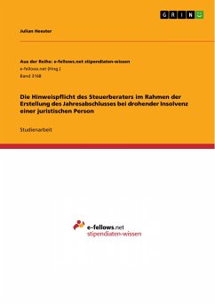 Die Hinweispflicht des Steuerberaters im Rahmen der Erstellung des Jahresabschlusses bei drohender Insolvenz einer juristischen Person (eBook, PDF) - Heester, Julian