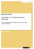 Stakeholder- vs. kundenorientiertes Marketing (eBook, PDF)