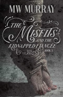 Cover Misfits and the Kidnapped Fiancee (eBook, ePUB)