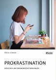 Prokrastination. Ursachen und ökonomische Wirkungen (eBook, PDF)