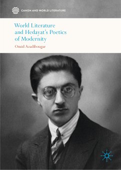 World Literature and Hedayat’s Poetics of Modernity (eBook, PDF) - Azadibougar, Omid