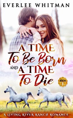 A Time To Be Born and A Time To Die (A Time For Everything, #1) (eBook, ePUB) - Whitman, Everlee