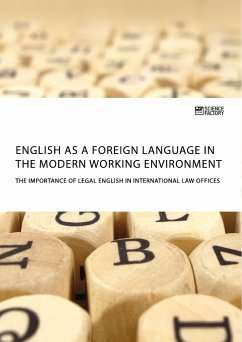 English as a foreign language in the modern working environment. The importance of Legal English in international law offices (eBook, PDF)