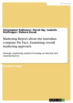 Marketing Report about the Australian company Pie Face. Examining overall marketing approach (eBook, PDF)