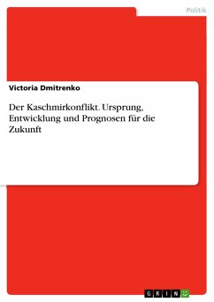 Der Kaschmirkonflikt. Ursprung, Entwicklung und Prognosen für die Zukunft (eBook, PDF) - Dmitrenko, Victoria
