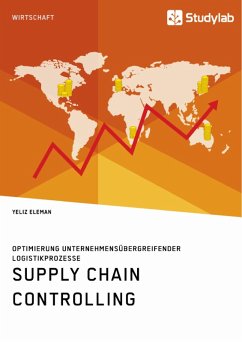 Supply Chain Controlling. Optimierung unternehmensübergreifender Logistikprozesse (eBook, PDF)