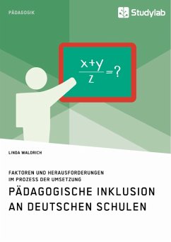 Pädagogische Inklusion an deutschen Schulen. Faktoren und Herausforderungen im Prozess der Umsetzung (eBook, PDF) - Waldrich, Linda